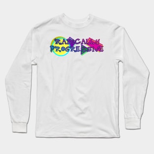 Radically Progressive Long Sleeve T-Shirt